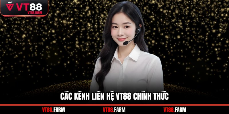 Các kênh liên hệ VT88 chính thức