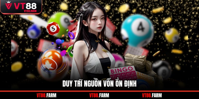 Duy trì nguồn vốn ổn định
